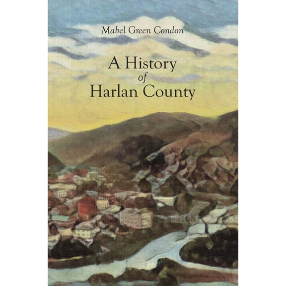 A History of Harlan County, (Paperback)