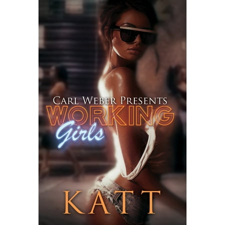 - Working Girls : Carl Weber Presents