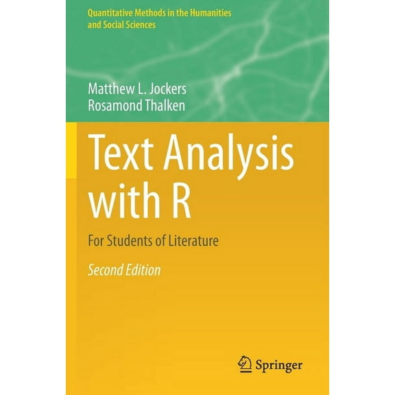 Quantitative Methods in the Humanities a Text Analysis with R: For Students of Literature, (Paperback)