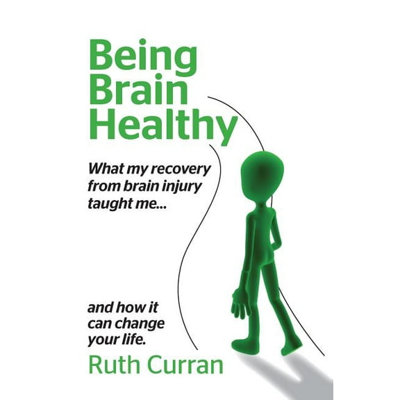 Being Brain Healthy - 9780692399958