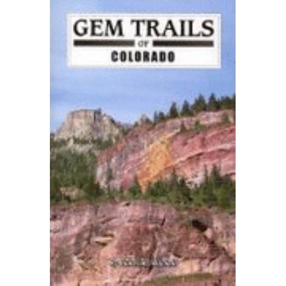Pre-Owned Gem Trails of Colorado (Paperback) 1889786411 9781889786414