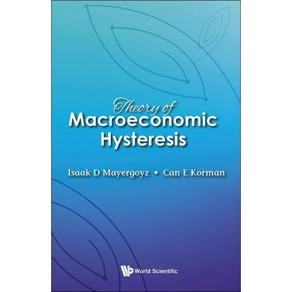 Theory of Macroeconomic Hysteresis, (Hardcover)