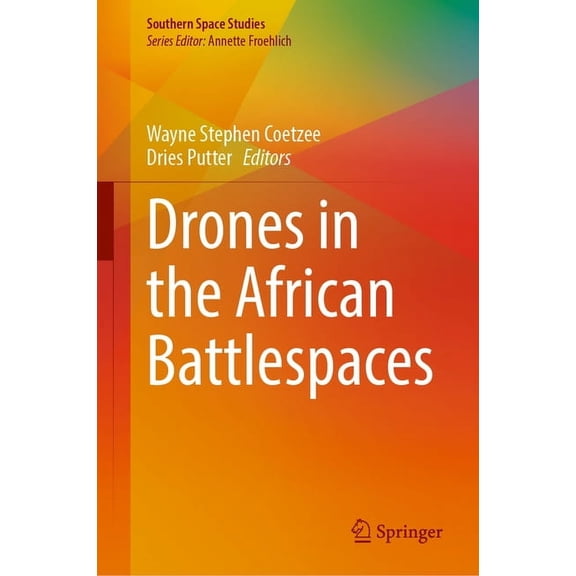 Southern Space Studies Drones in the African Battlespaces, (Hardcover)