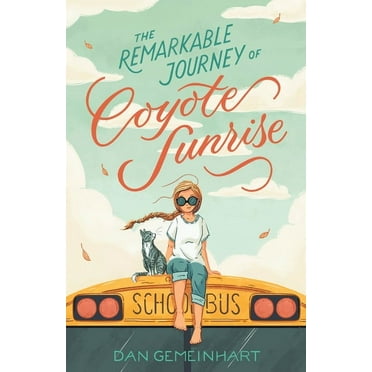 Coyote Sunrise The Remarkable Journey of Coyote Sunrise, (Paperback)