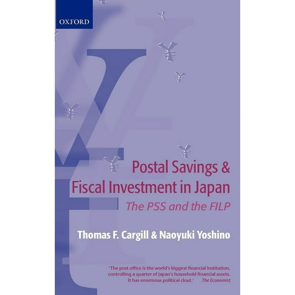 Postal Savings and Fiscal Investment in Japan: The Pss and the Filp, (Hardcover)