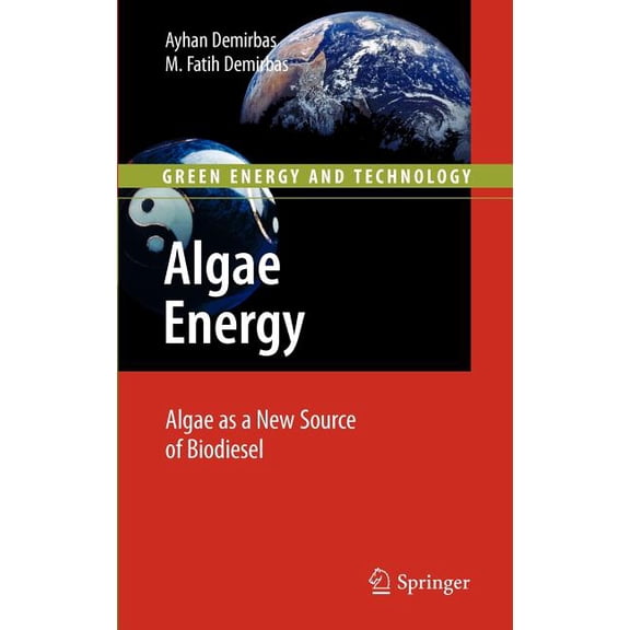 Green Energy and Technology Algae Energy: Algae as a New Source of Biodiesel, (Hardcover)