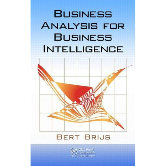 Business Analysis for Business Intelligence, (Hardcover)