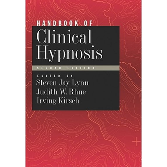 Pre-Owned Handbook of Clinical Hypnosis (Hardcover) by Dr. Steven Jay Lynn, Dr. Judith W Rhue, Dr. Irving Kirsch