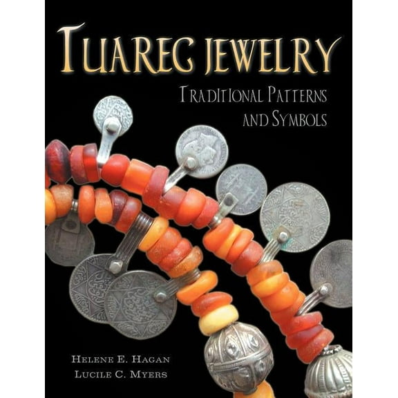 Tuareg Jewelry: Traditional Patterns and Symbols (Paperback)