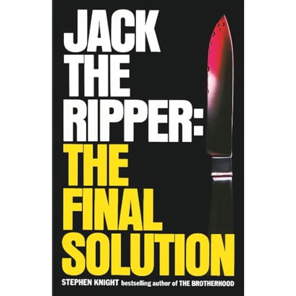 Pre-Owned Knight, S: Jack the Ripper: the Final Solution (Paperback) 0586046526 9780586046524