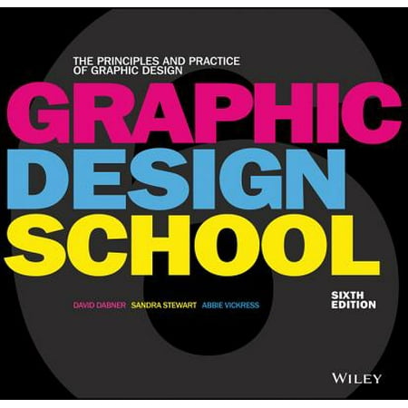 Graphic Design School : The Principles and Practice of Graphic