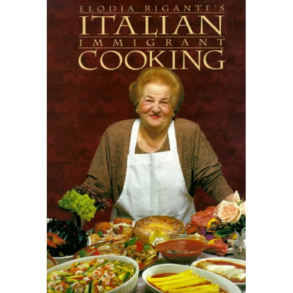 Pre-Owned Italian Immigrant Cooking (Immigrant Cookbook Series, Bk. #1) (Hardcover) 1885440022 9781885440020