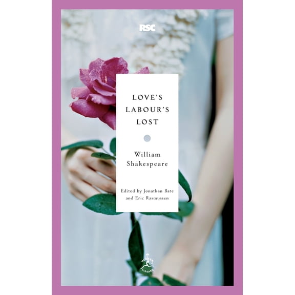 Modern Library Classics Love's Labour's Lost, (Paperback)
