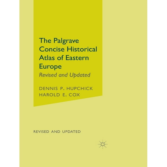 The Palgrave Concise Historical Atlas of Eastern Europe, (Paperback)