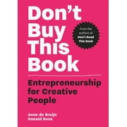 Don't Buy this Book : Entrepreneurship for Creative People (Paperback)