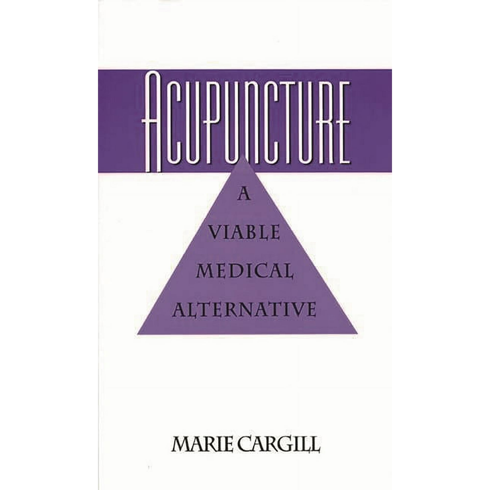 Acupuncture: A Viable Medical Alternative, (Paperback)