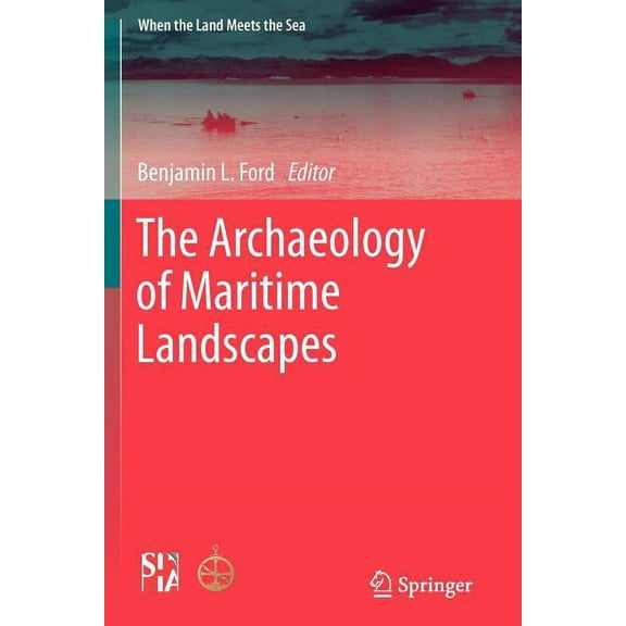 When the Land Meets the Sea The Archaeology of Maritime Landscapes, Book 2, (Paperback)