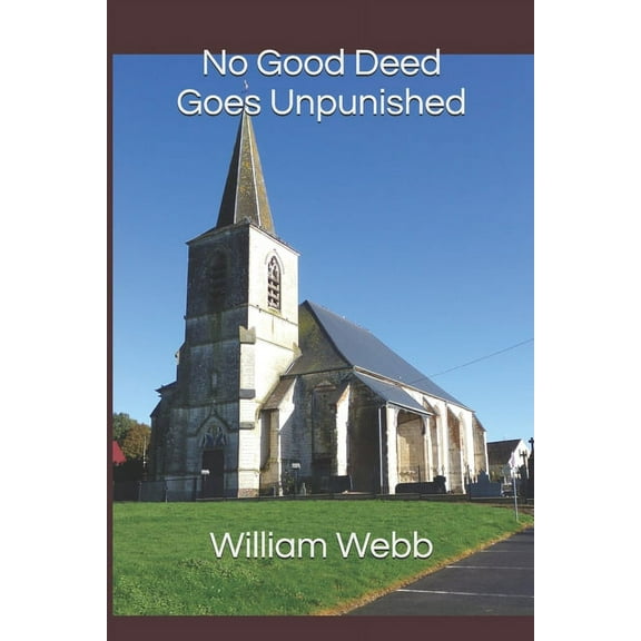 No Good Deed Goes Unpunished (Paperback)