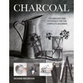 thumbnail image 1 of Pre-Owned Charcoal: Techniques and Tutorials for the Complete Beginner (Paperback) 1784945528 9781784945527, 1 of 2