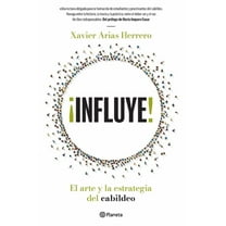 ¡Influye! El Arte Y La Estrategia del Cabildeo (Paperback)