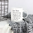 thumbnail image 5 of Bosses Day Funny Boss Office Coffee Mug Christmas Gifts from Co-worker Colleague, Dear Boss, Thanks for... Go Find You Cups 11 Oz, Birthday Present Idea for Male or Female Bosses Coworkers, 5 of 5