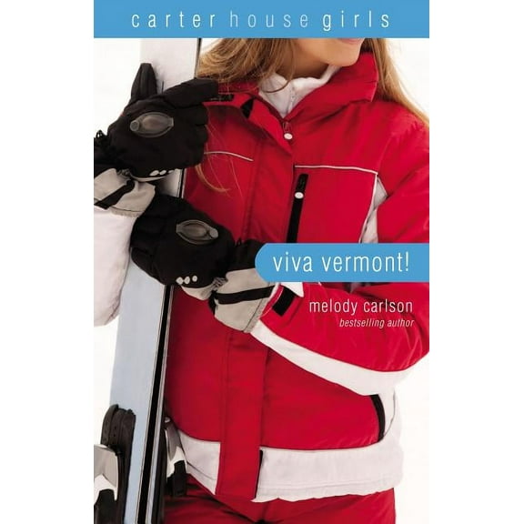 Carter House Girls The Viva Vermont!, Book 4, (Paperback)