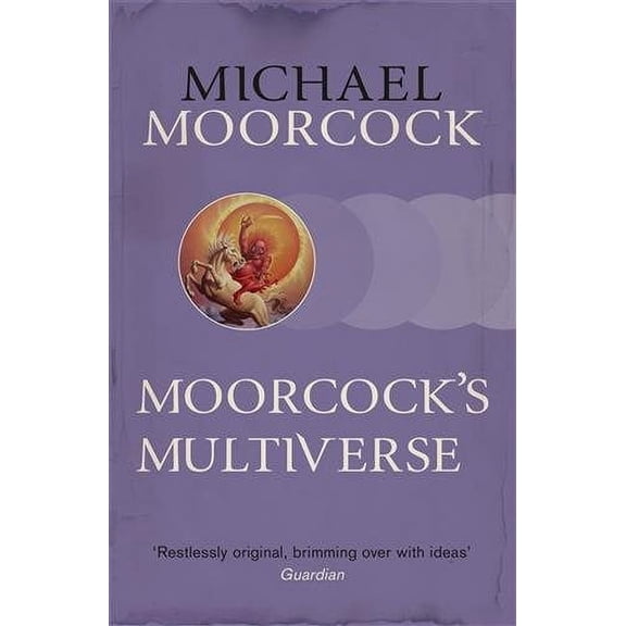Moorcock's Multiverse Michael Moorcock (Paperback)