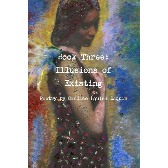 Book Three: Illusions of Existing (Paperback)