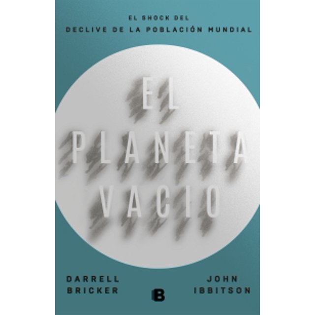 EL PLANETA VACIO EDICIONES B DARRELL BRICKER / JOHN IBBITSON