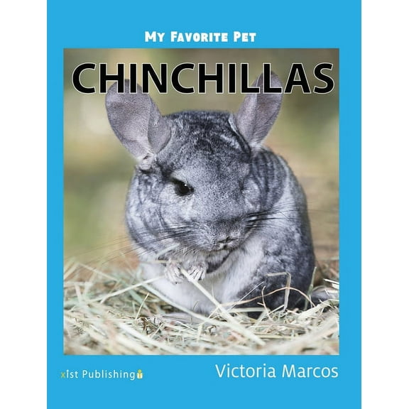 My Favorite Pets: My Favorite Pet: Chinchillas (Hardcover)