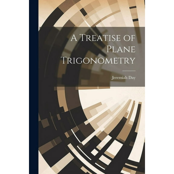 A Treatise of Plane Trigonometry (Paperback)