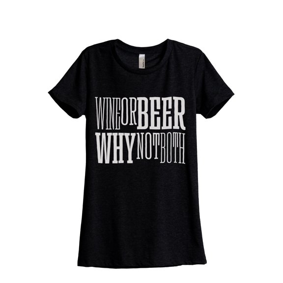Wine Or Beer Why Not Both Women's Fashion Relaxed T-Shirt Tee Heather Black X-Large