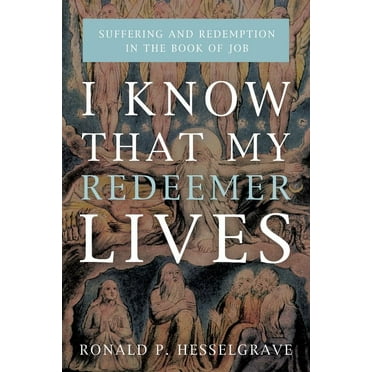I Know that My Redeemer Lives (Paperback)