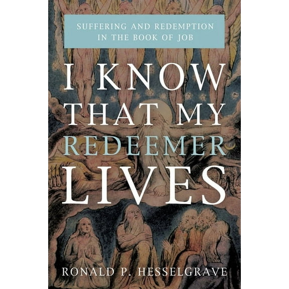 I Know that My Redeemer Lives (Paperback)