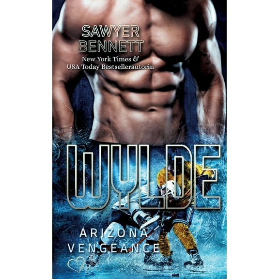 Wylde (Arizona Vengeance Team Teil 7) : Arizona Vengeance Team Band 7 (Paperback)