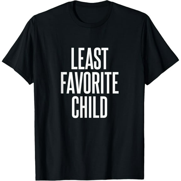 Least Favorite Child T-Shirt100% cotton short-sleeved shirt for both men and women