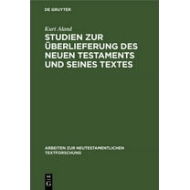 Arbeiten Zur Neutestamentlichen Textforschung: Studien Zur Überlieferung Des Neuen Testaments Und Seines Textes (Hardcover)