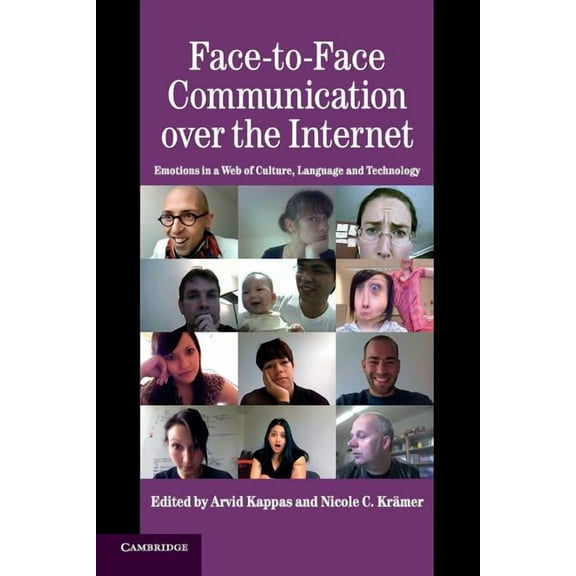 Studies in Emotion and Social Interactio Face-to-Face Communication over the Internet, (Paperback)