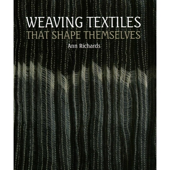 Weaving Textiles That Shape Themselves, (Hardcover)