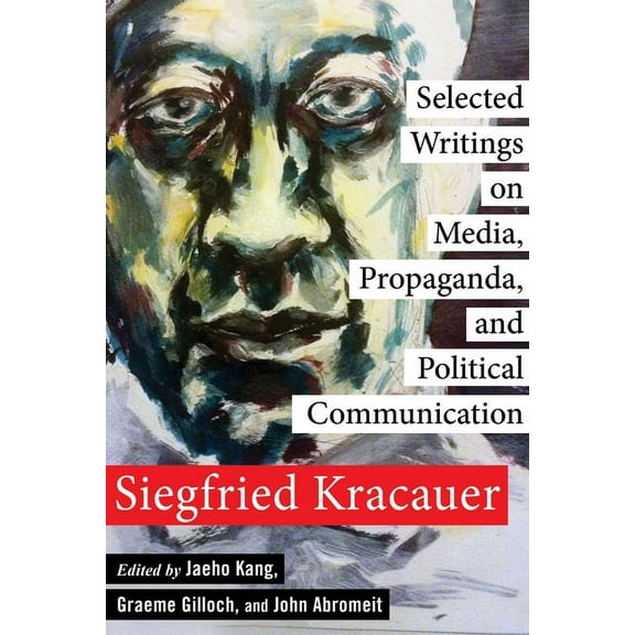 New Directions in Critical Theory Selected Writings on Media, Propaganda, and Political Communication, Book 80, (Paperback)