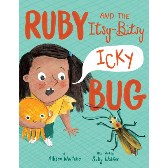 Ruby and the Itsy-Bitsy (Icky) Bug, (Hardcover)