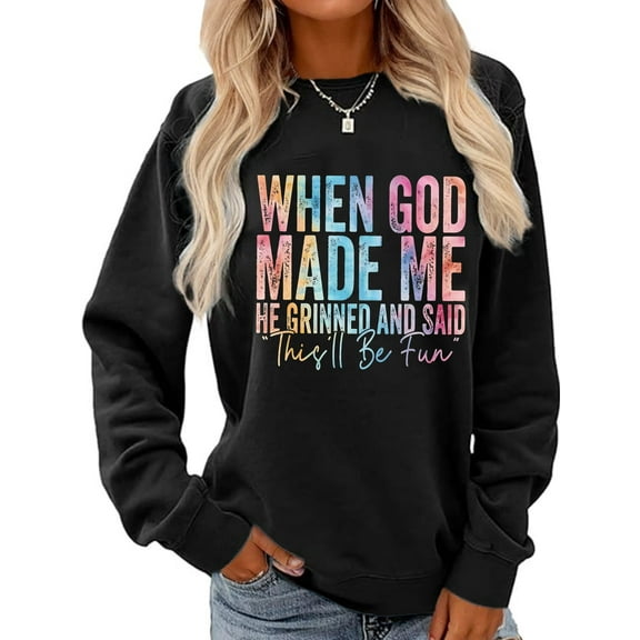 When God Made Me He Grinned And Said This'll Be Fun Letter Print Long Sleeve Shirts For Women Black One-piece