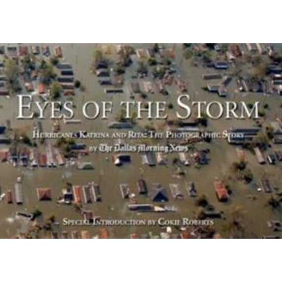 Pre-Owned Eyes of the Storm: Hurricane Katrina and Rita The Photographic Story (Paperback) 1589793595 9781589793590