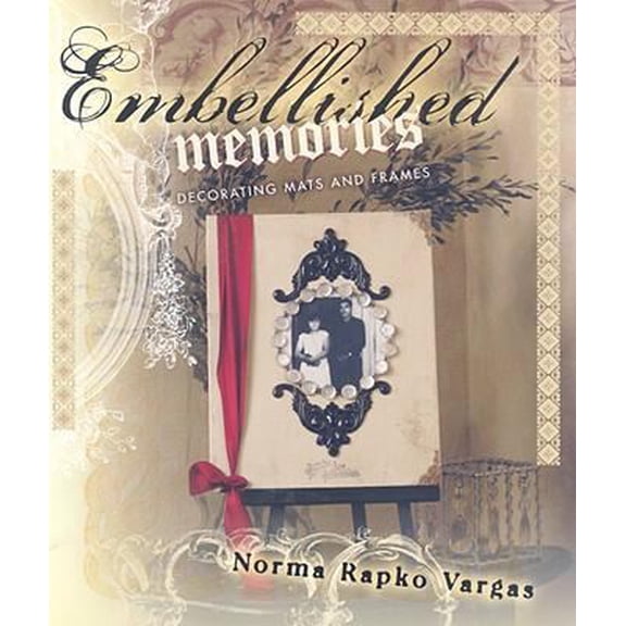 Pre-Owned Embellished Memories (Paperback) 1564778746 9781564778741