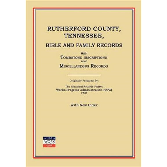 Rutherford County, Tennessee, Bible and Family Records; With Tombstone Inscriptions and Miscellaneous Records