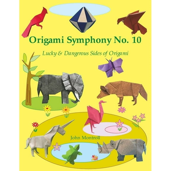Origami Symphony No. 10: Lucky & Dangerous Sides of Origami, (Paperback)