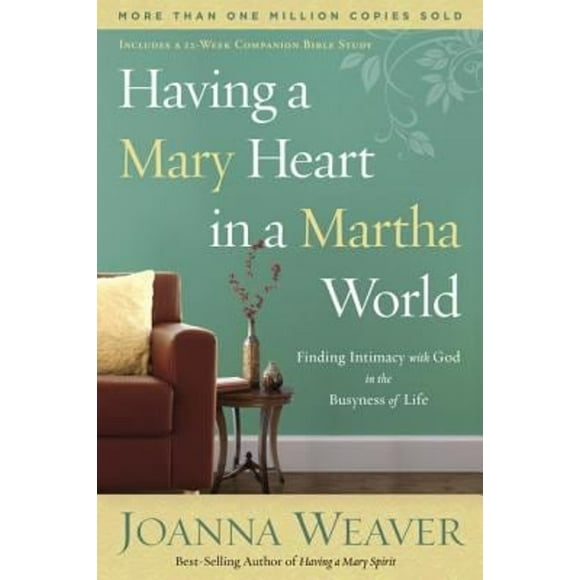 Pre-Owned Having a Mary Heart in a Martha World : Finding Intimacy with God in the Busyness of Life (Other) 9781578562589