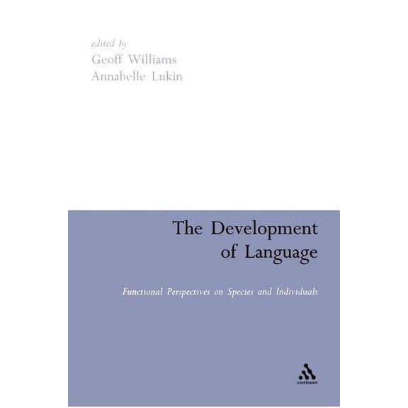 Open Linguistics (Paperback) The Development of Language: Functional Perspectives on Species and Individuals, (Paperback)