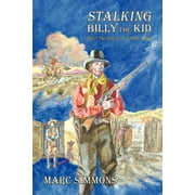 Stalking Billy the Kid: Brief Sketches of a Short Life (Paperback)