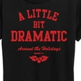thumbnail image 3 of Mean Girls - Little Bit Dramatic Around Holidays - Women's Short Sleeve Graphic T-Shirt, 3 of 5